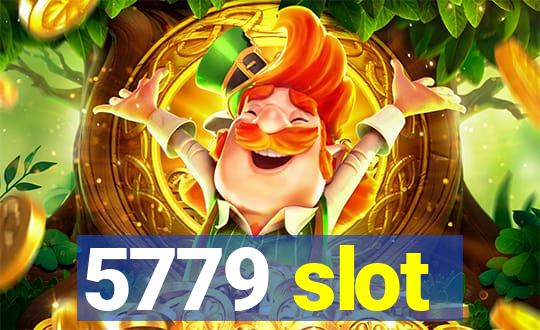 5779 slot